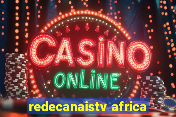 redecanaistv africa