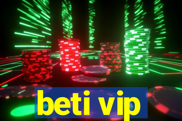 beti vip