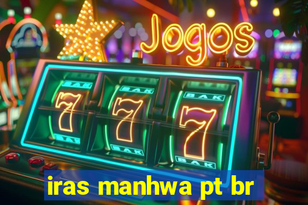 iras manhwa pt br