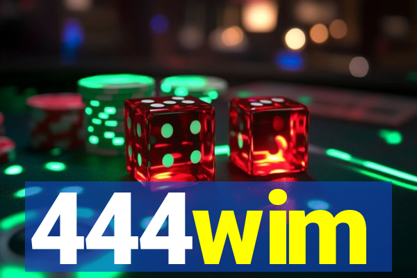 444wim