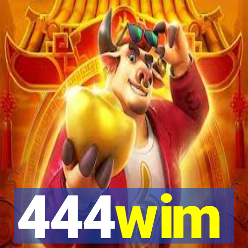 444wim