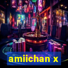amiichan x