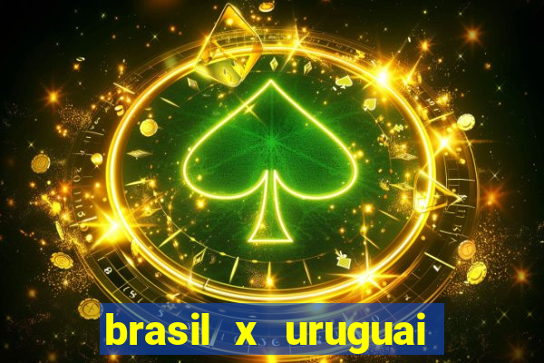 brasil x uruguai ao vivo multicanais
