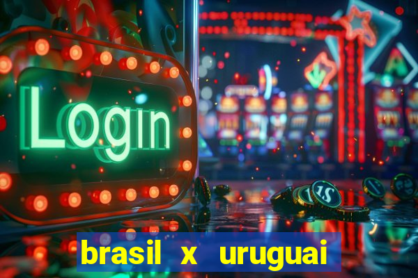 brasil x uruguai ao vivo multicanais