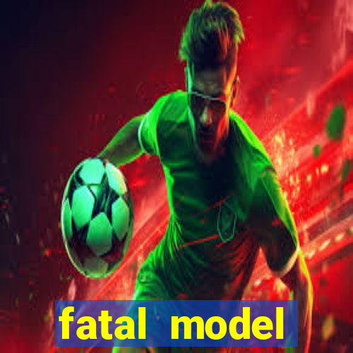 fatal model cruzeiro do sul