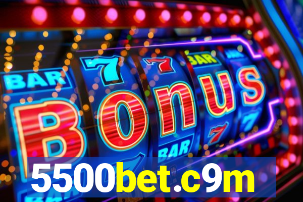 5500bet.c9m
