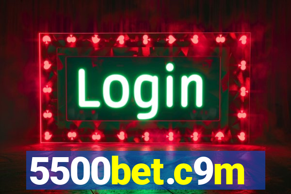5500bet.c9m