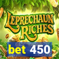 bet 450