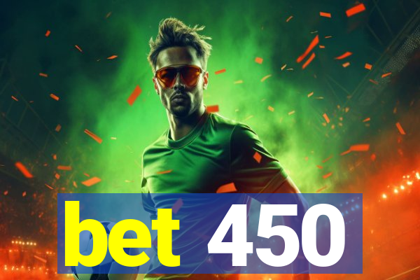 bet 450
