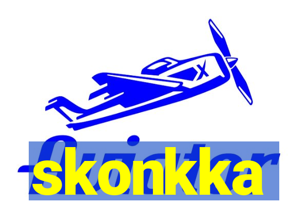 skonkka