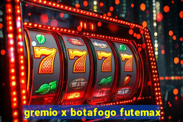 gremio x botafogo futemax