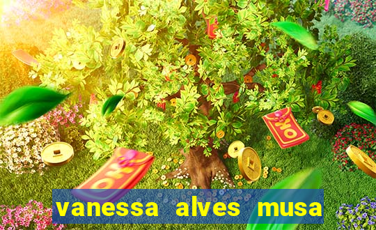 vanessa alves musa do corinthians nua