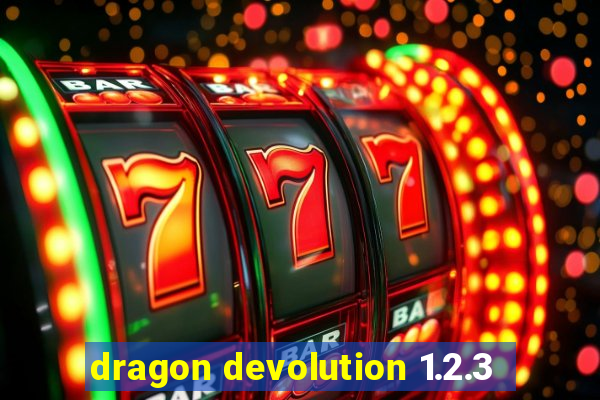 dragon devolution 1.2.3