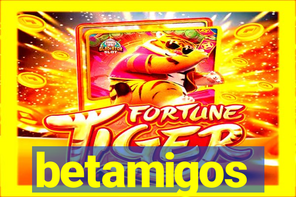 betamigos