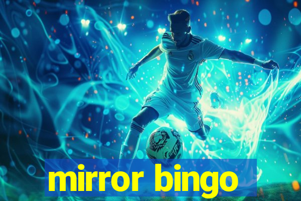 mirror bingo