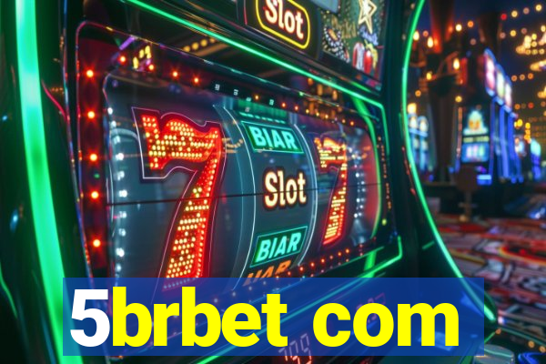 5brbet com