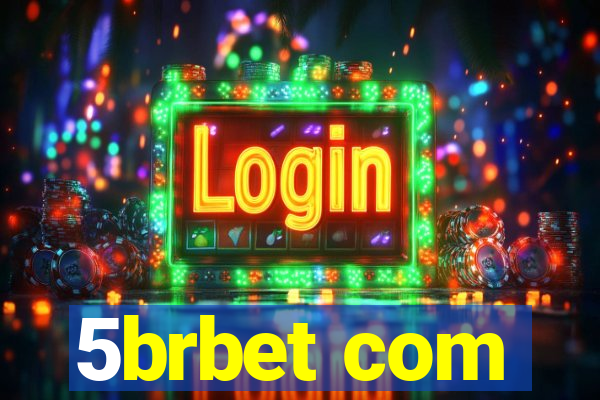 5brbet com