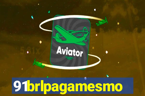 91brlpagamesmo