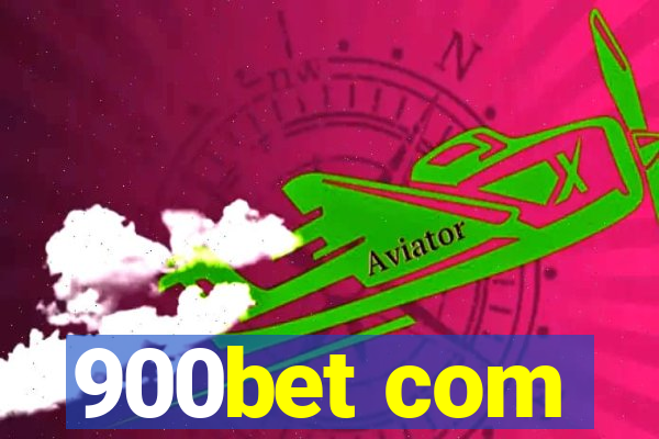 900bet com