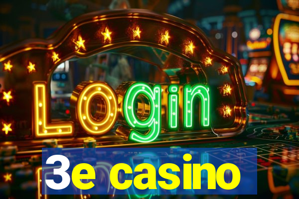 3e casino