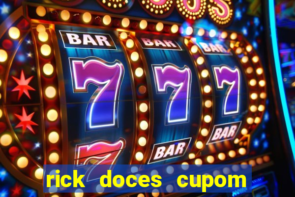 rick doces cupom primeira compra