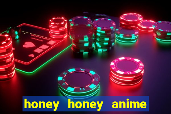 honey honey anime onde assistir