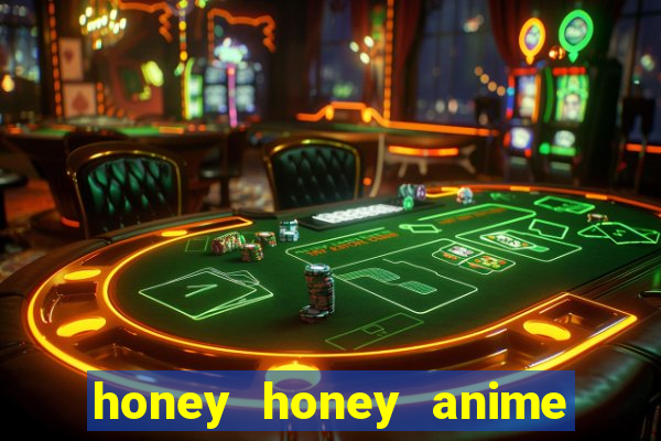 honey honey anime onde assistir