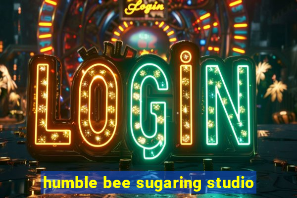 humble bee sugaring studio
