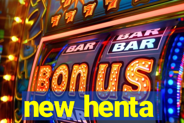 new henta