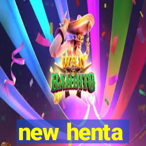 new henta