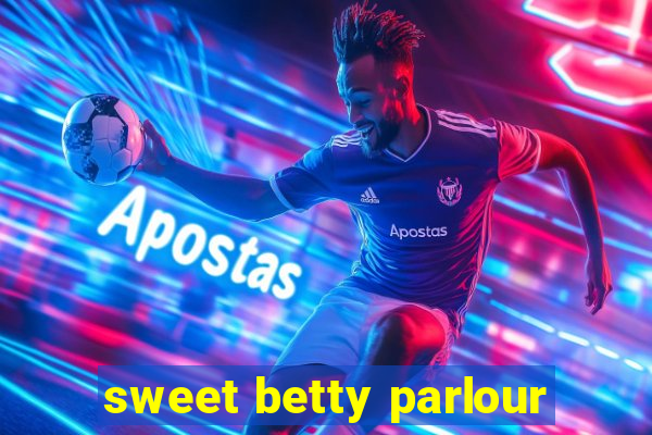 sweet betty parlour
