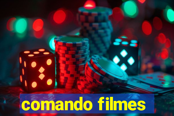 comando filmes