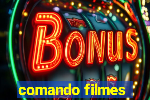 comando filmes