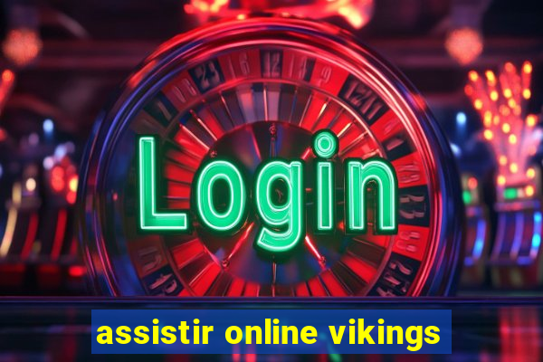 assistir online vikings