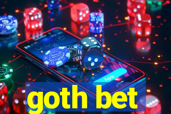 goth bet