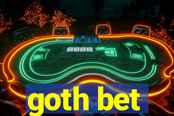 goth bet