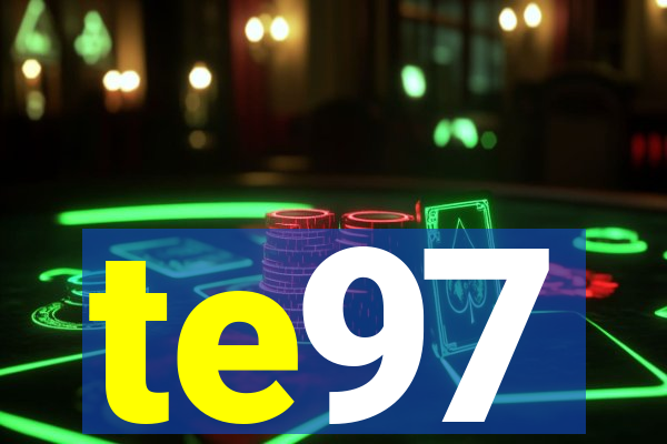 te97