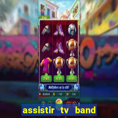 assistir tv band bahia ao vivo