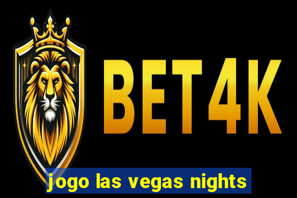 jogo las vegas nights