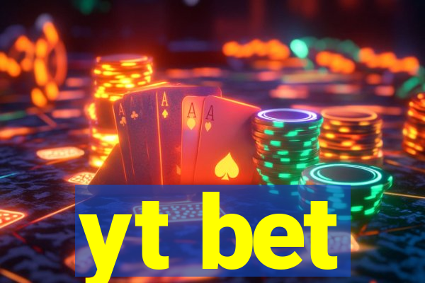 yt bet