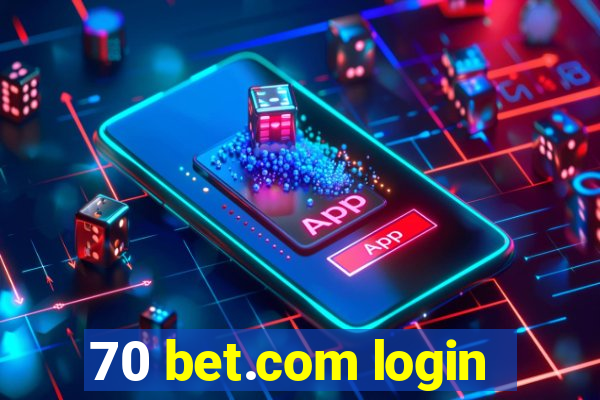 70 bet.com login