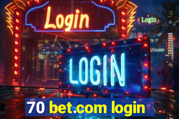 70 bet.com login