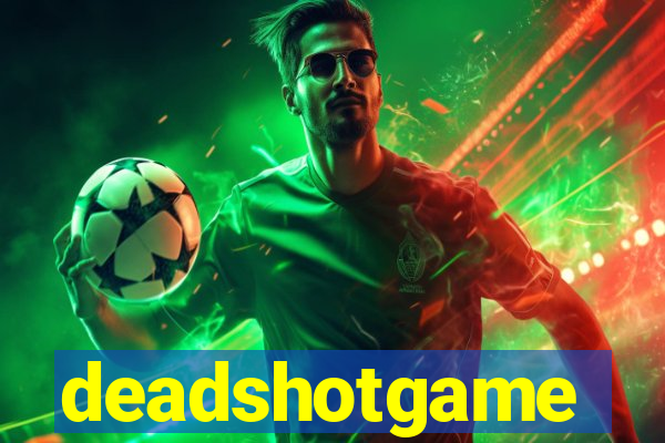 deadshotgame