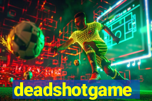 deadshotgame