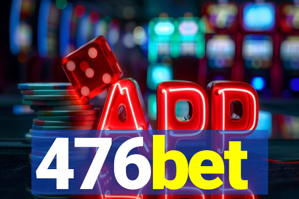 476bet