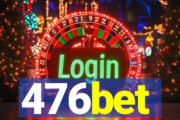476bet