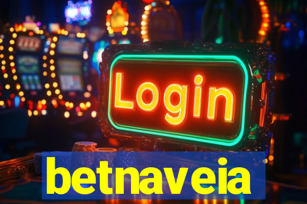 betnaveia
