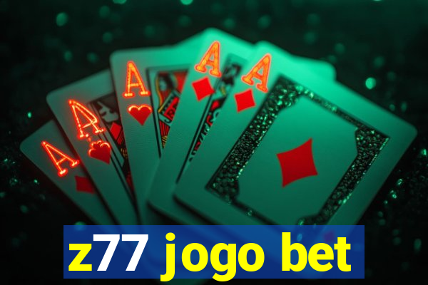 z77 jogo bet