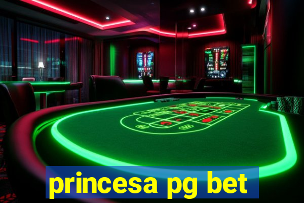 princesa pg bet