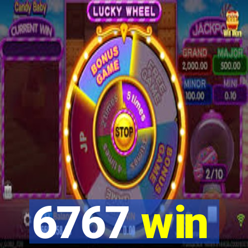 6767 win